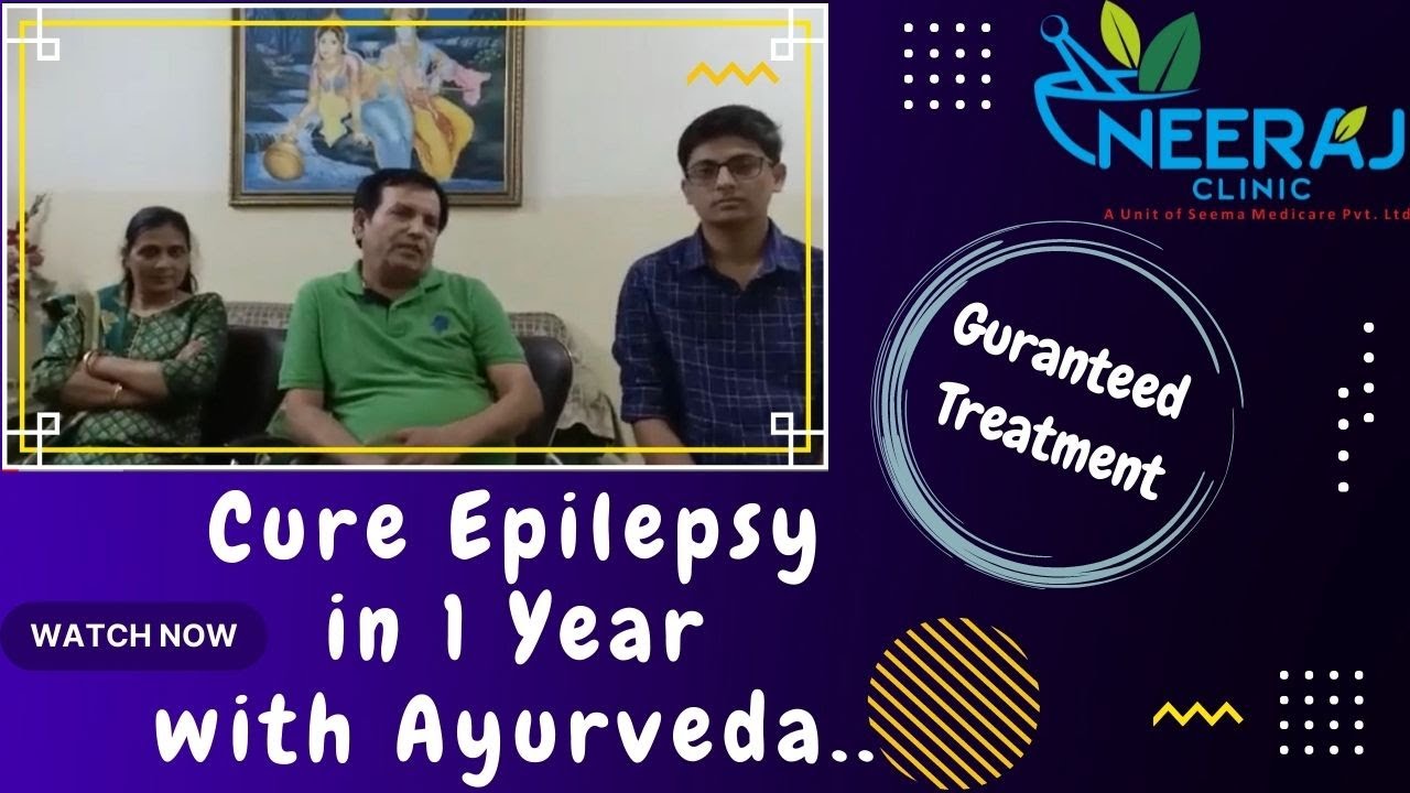 Patient Epilepsy Treatment Review | Neeraj Clinic