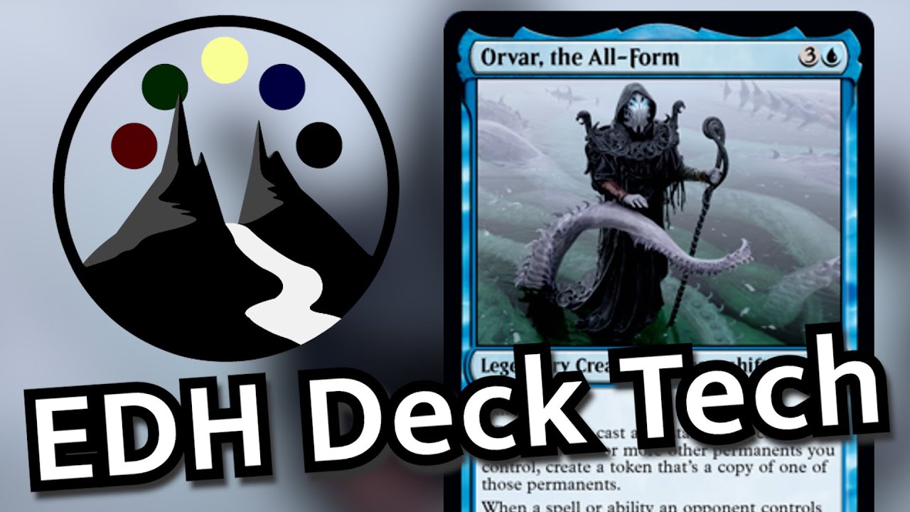 Orvar, the All-Form - Copy That, and This - Commander Deck Tech - Command Valley