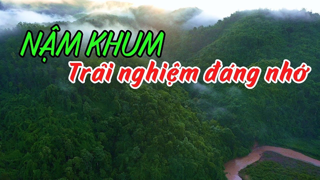 Lên Suối Lấy Rêu - Nậm Khum