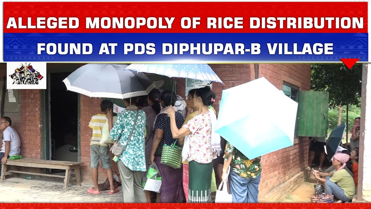ALLEGED MONOPOLY OF RICE DISTRIBUTION FOUND AT PDS DIPHUPAR-B VILLAGE