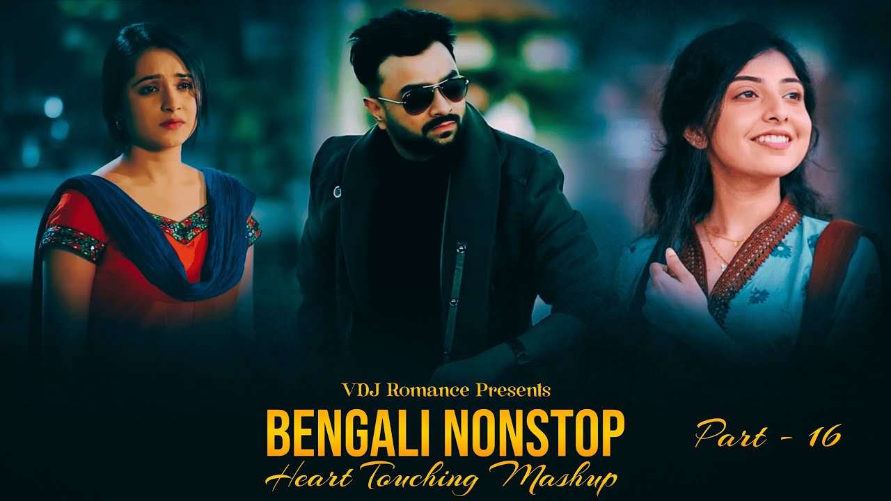 Bengali Nonstop Heart Touching Mashup 2026 | Part 16 | VDJ Sowrav | Imran | Chillout Mix | Sad Songs