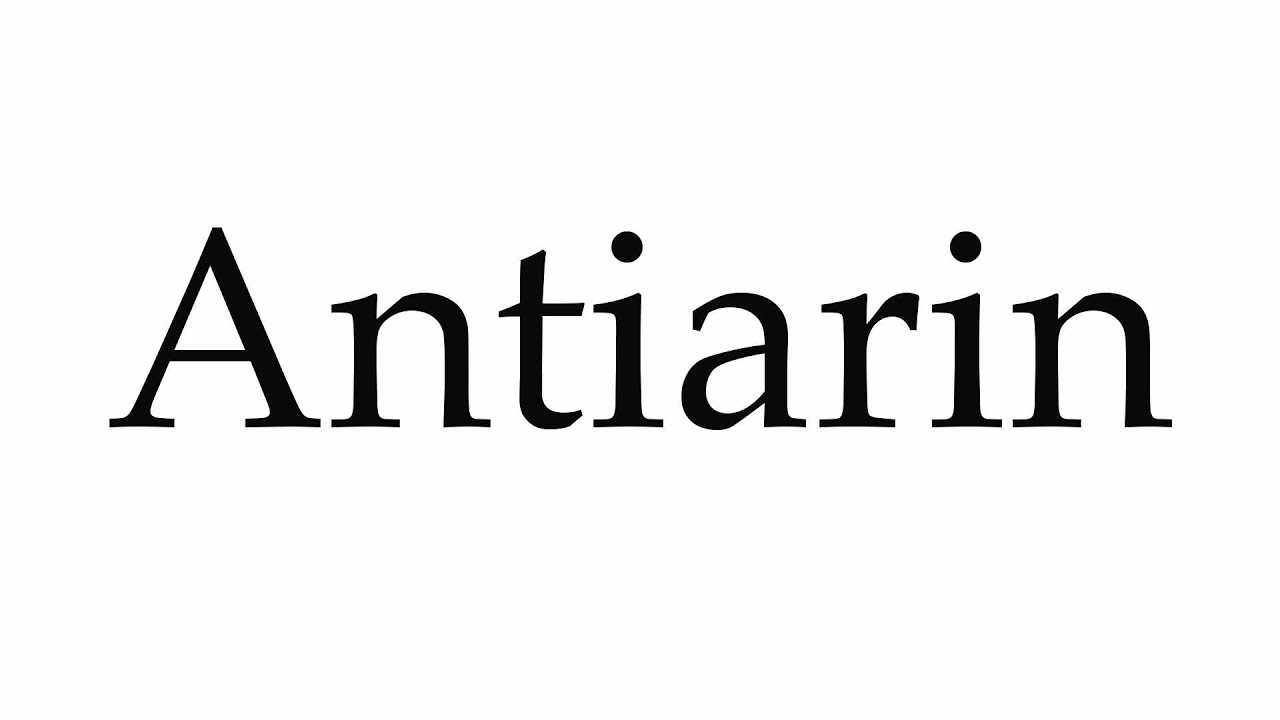 How to Pronounce Antiarin