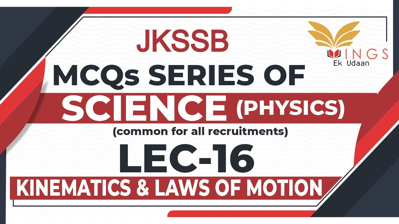MCQ's On Kinematics & Laws Of Motion || Lec-16 || Physics || Science