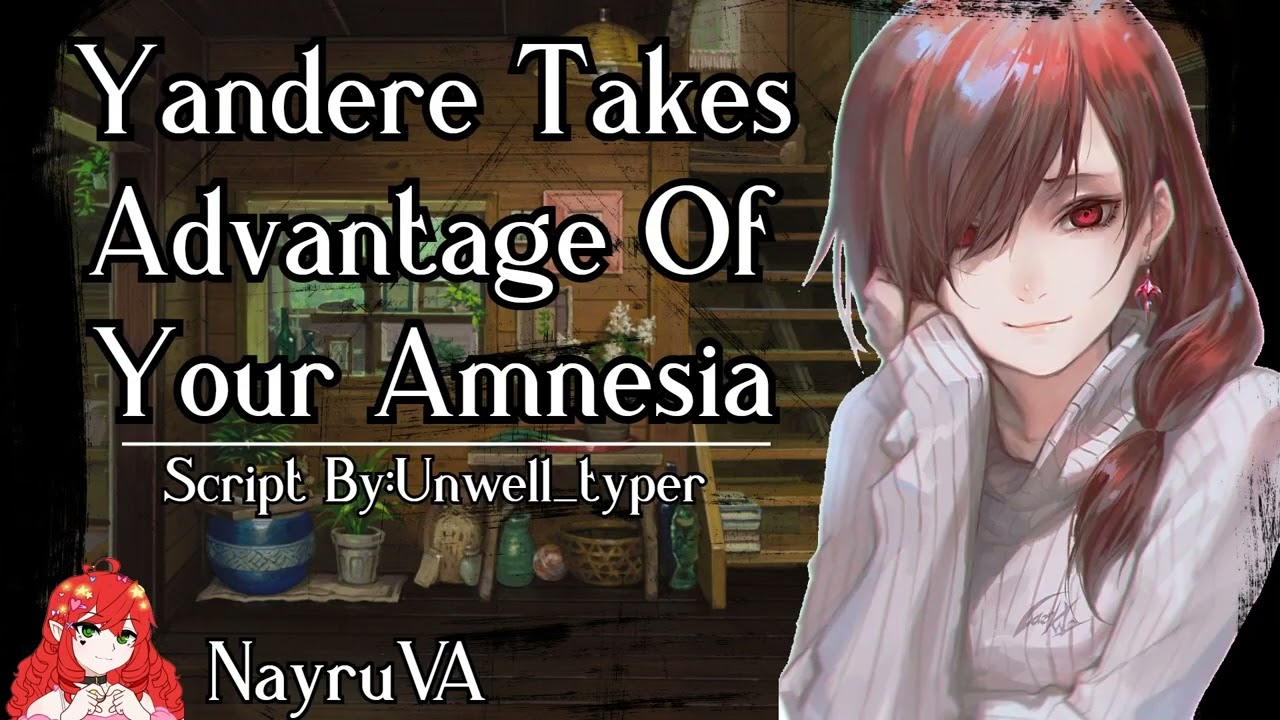 Yandere Takes Advantage Of Your Amnesia (Yandere! X Amnesiac Listener)(F4A)