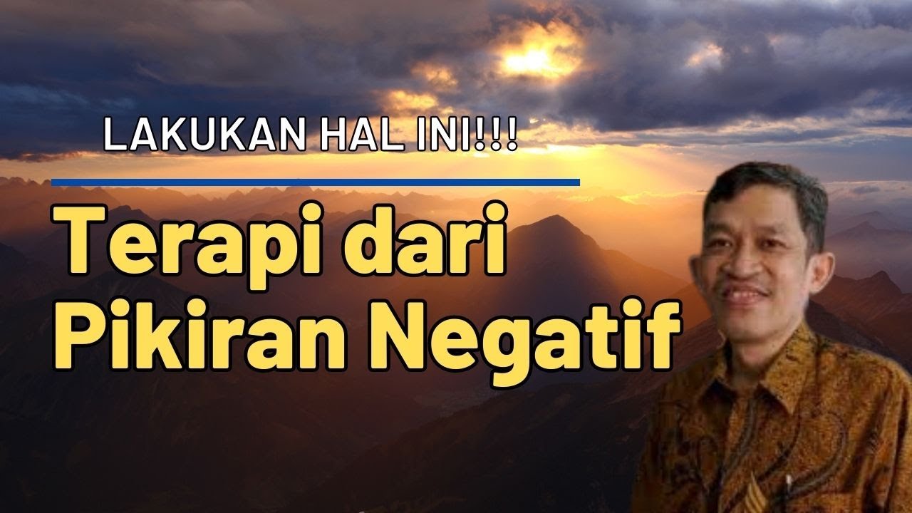 Tips Menghilangkan Pikiran Negatif - Dr Fahrudin Faiz