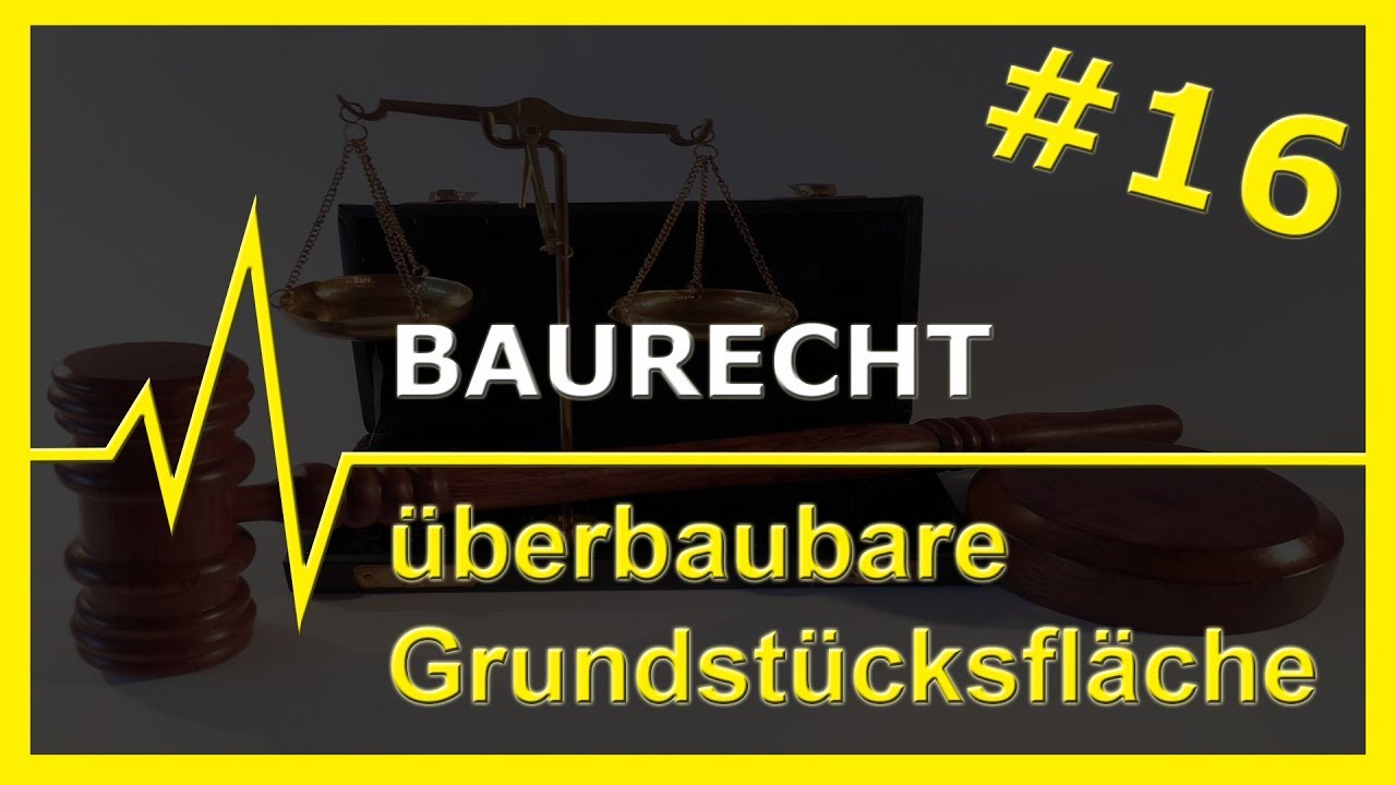 # 16 Baurecht | überbaubare Grundstücksfläche