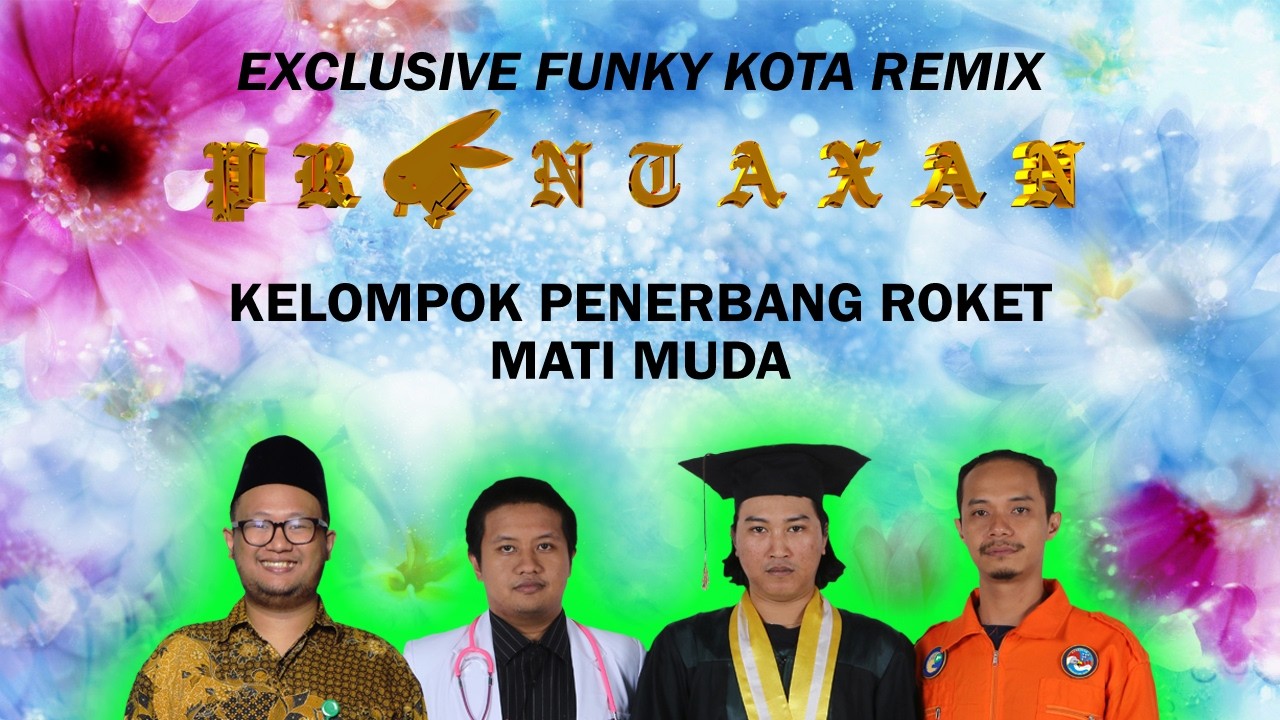 Kelompok Penerbang Roket - Mati Muda (Prontaxan Exclusive Funky Kota Remix) FUNKOT