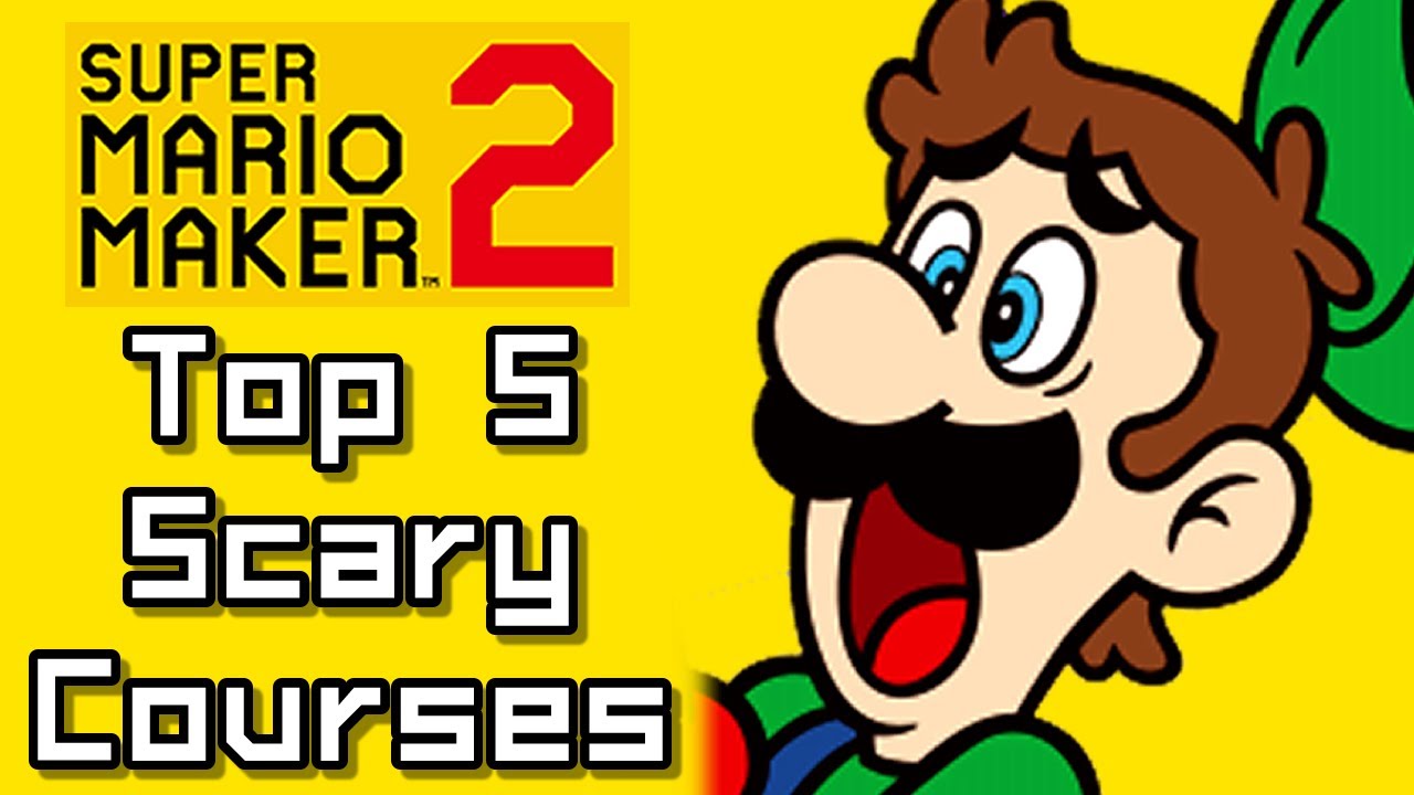 Super Mario Maker 2 Top 5 SCARY COURSES (Switch)