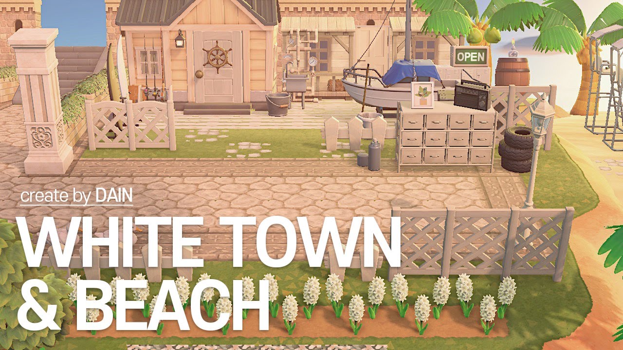 [모동숲 섬꾸미기] 화이트 타운 & 해변 꾸미기 : ANIMAL CROSSING NEW HORIZONS