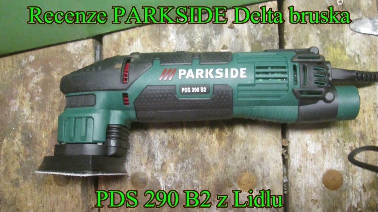 Recenze PARKSIDE Delta bruska PDS 290 B2 z Lidlu
