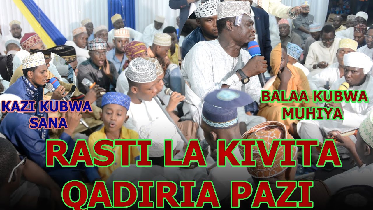 Rasti La Kivita Madrasat Qadiria Pazi / Balaa Kubwa La Muhiya /Maulid Qadiria Pazi Manzese 1445H