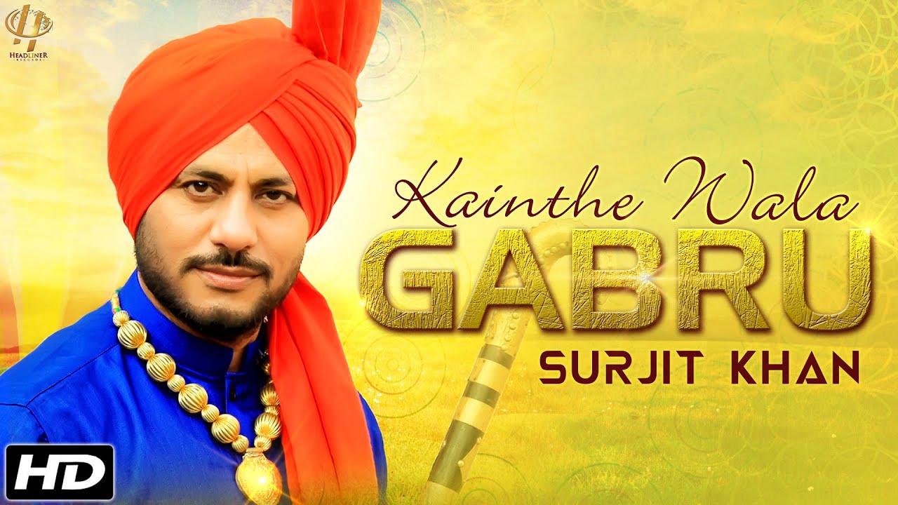 Kainthe Wala Gabru - Surjit Khan | New Punjabi Songs 2016 | Official HD Song