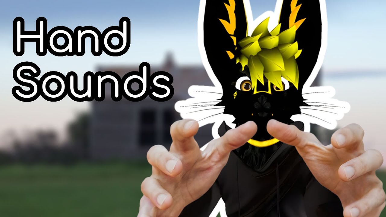 [Furry ASMR] Hand Sounds!