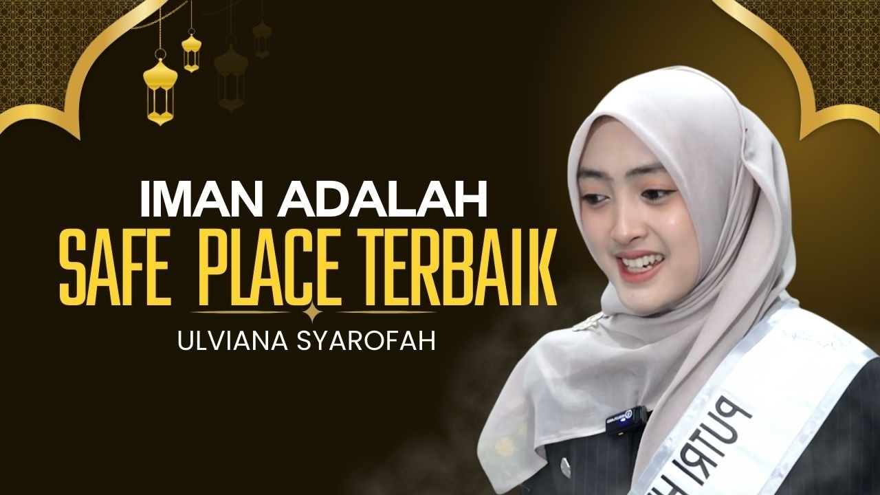 Iman adalah Safe Place Terbaik | Mutiara Iman Islam – UBTV