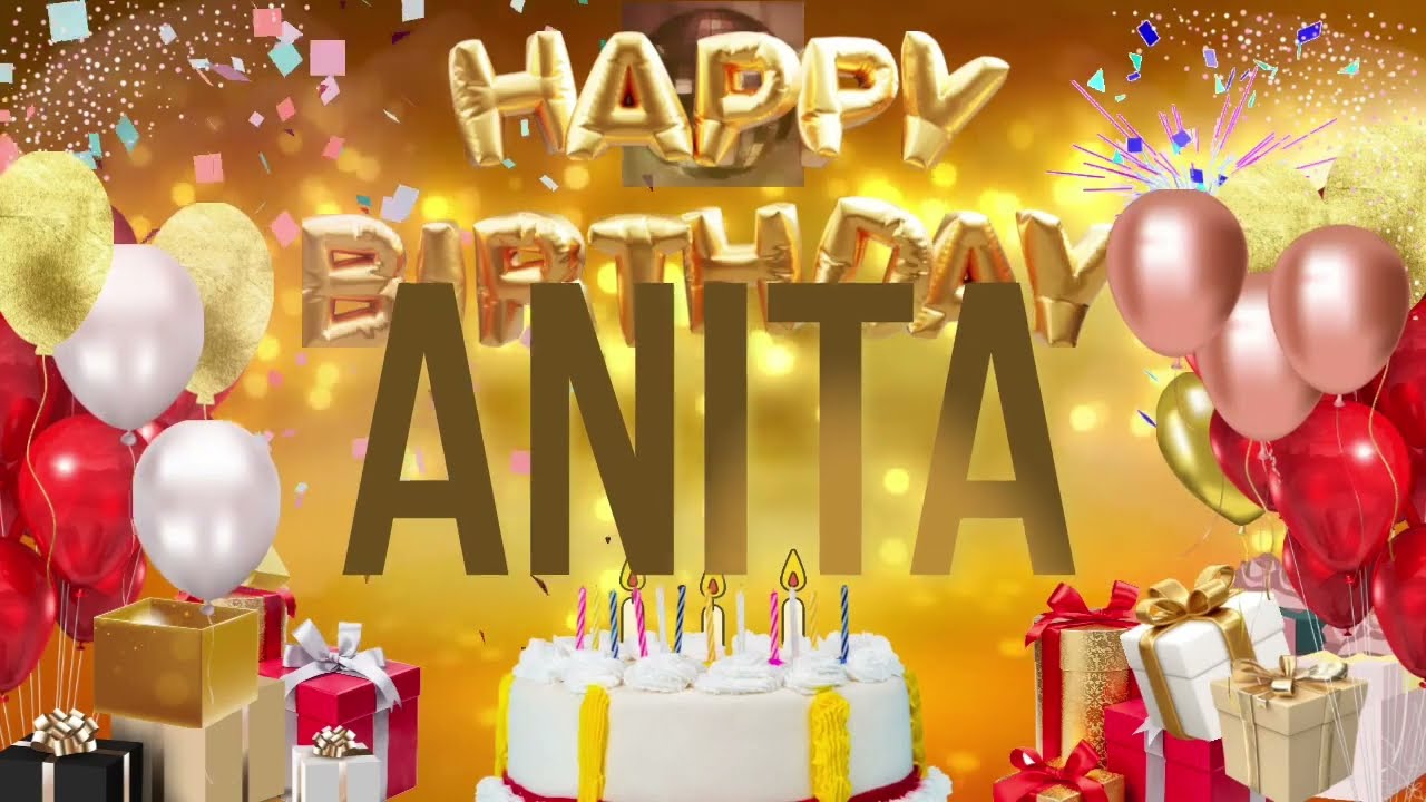 ANITA - Happy Birthday Anita