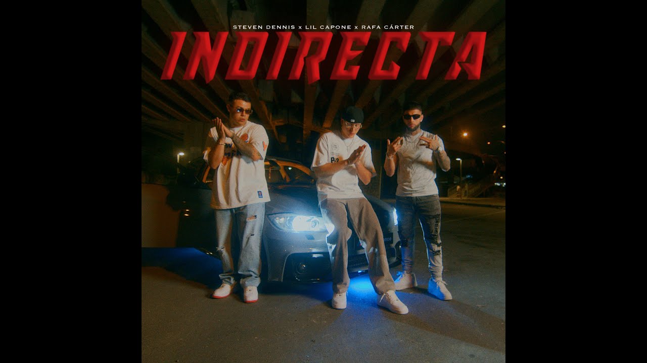 Indirecta 😈📲 Steven Dennis x Lil Capone x Rafa Carter (Official Video)