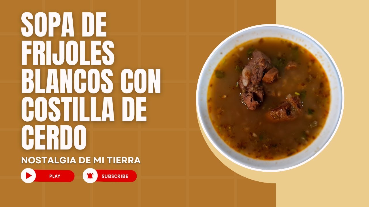 Sopa de Frijoles Blancos con Costilla de Cerdo