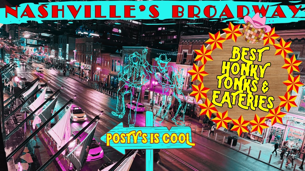 🎸 Best Honky Tonks & Restaurants on Broadway Nashville! & Post Malone's POSTY Bar 1st Look!
