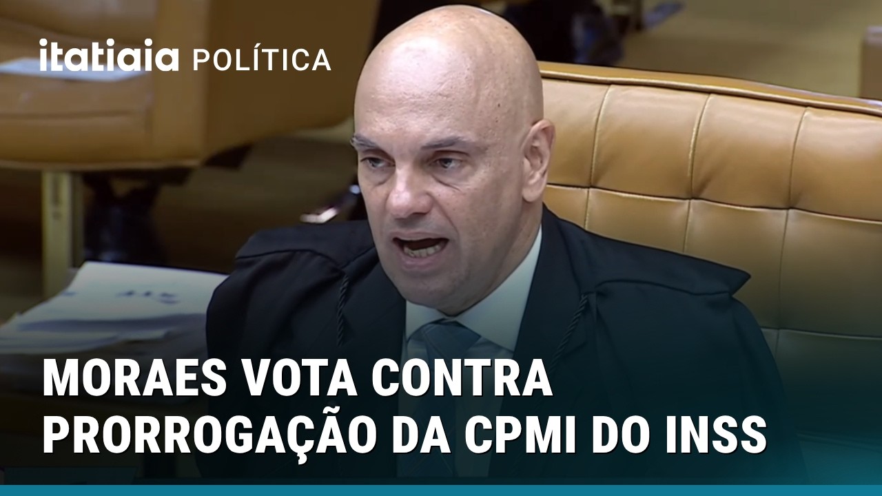 ALEXANDRE DE MORAES VOTA CONTRA PRORROGA&Ccedil;&Atilde;O DA CPMI DO INSS NO STF