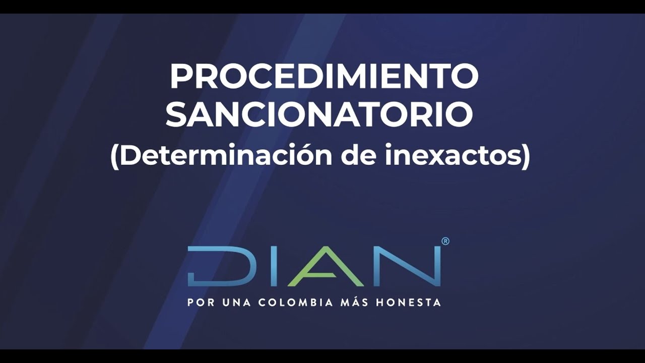 PROCEDIMIENTO SANCIONATORIO (Determinación de inexactos) – 3/4  - DIAN