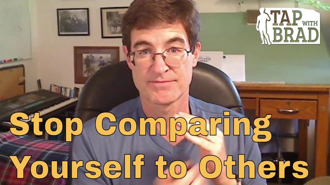 Comparing Yourself to Others - Tapping with Brad Yates