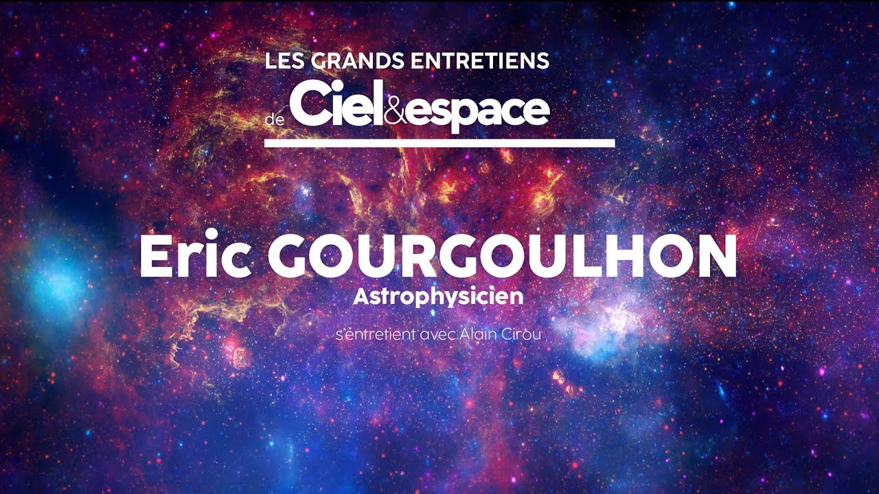 Trous noirs, les nouvelles stars de l’Univers, le Grand entretien d'Eric Gourgoulhon