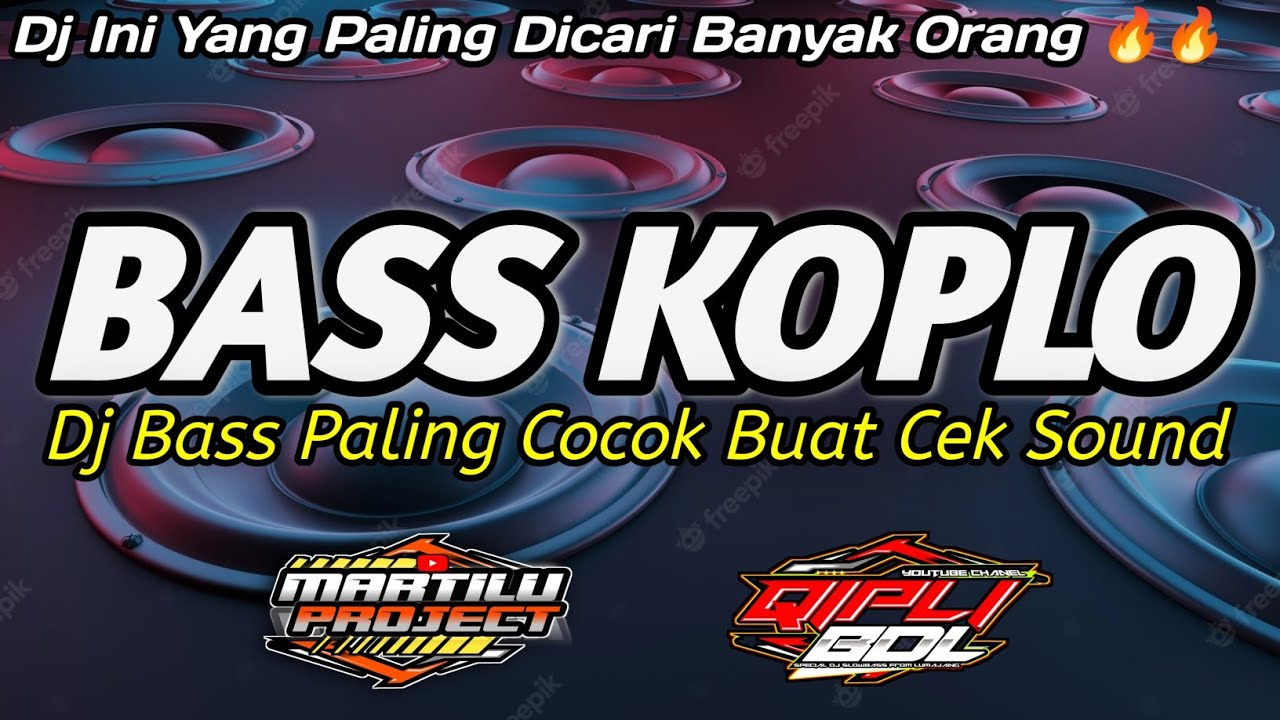 DJ BASS KOPLO TERBARU PALING AMPUH 2022