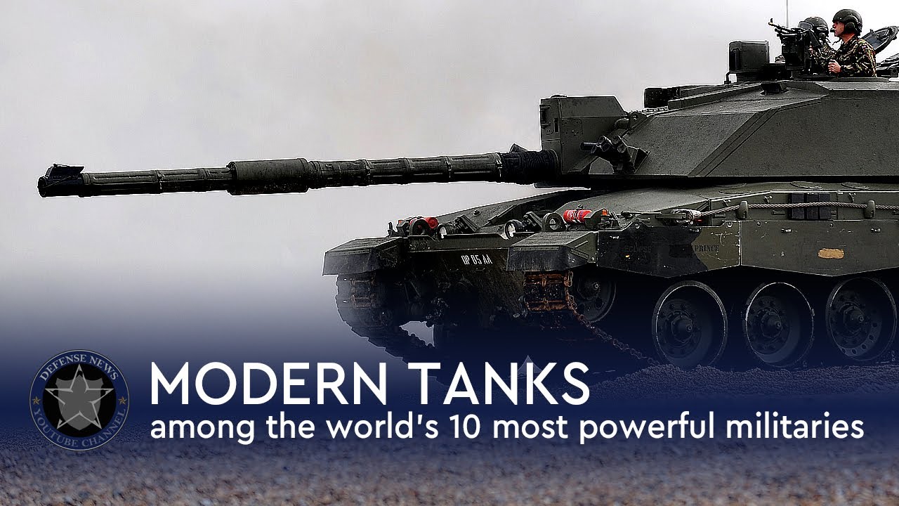 Modern Tanks - among the world&rsquo;s 10 most powerful military | Part 1