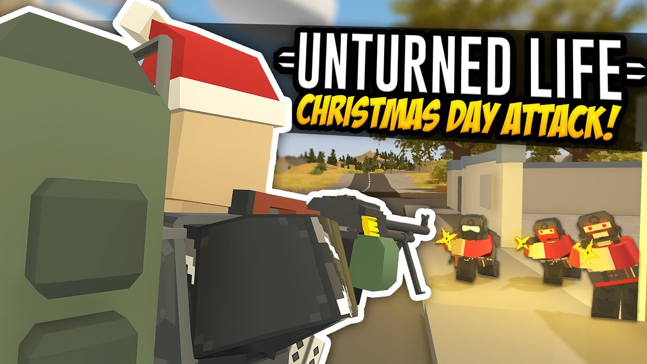 CHRISTMAS DAY ATTACK - Unturned Life Roleplay #498