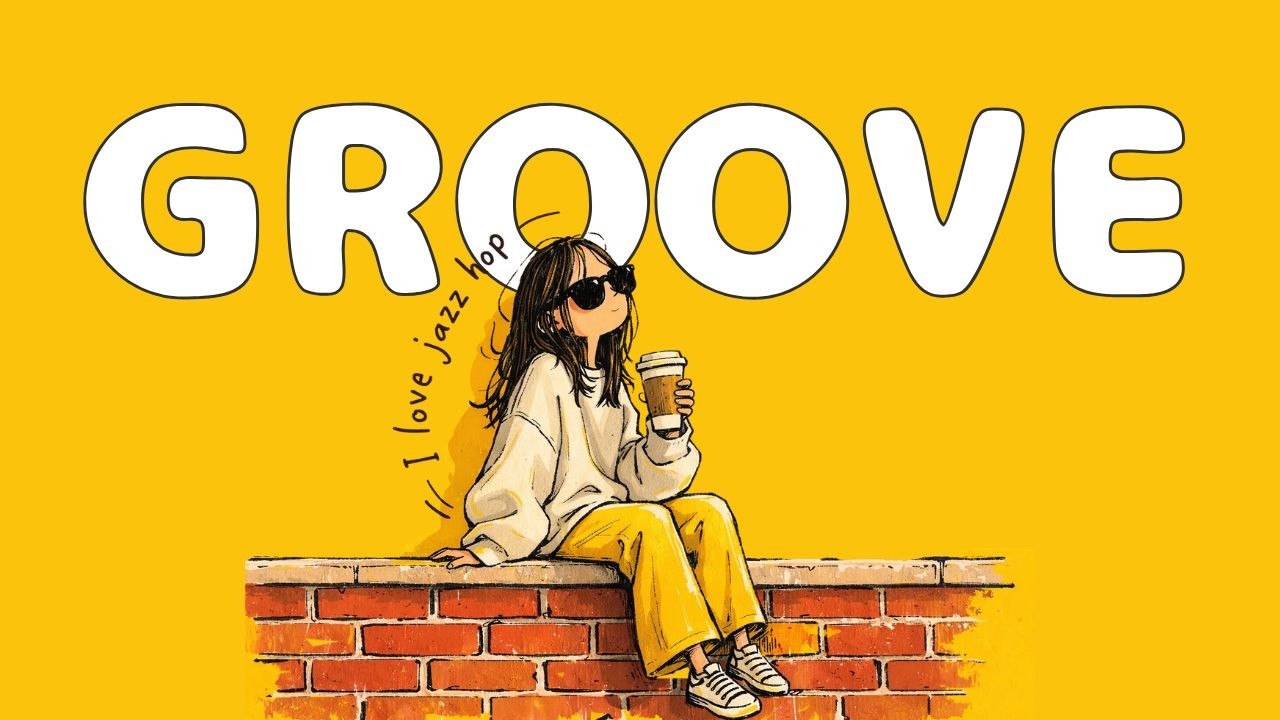 【Playlist🎧】今日の気分にちょうどいいGROOVE ☕ Cafe Jazzhop｜Zutto｜Chill Jazzhop