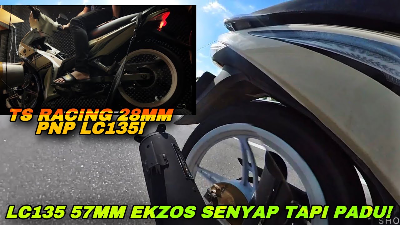 LC135 57MM EKZOS SENYAP TAPI PADU | TS RACING BACKPRESSURE 28MM PNP LC135