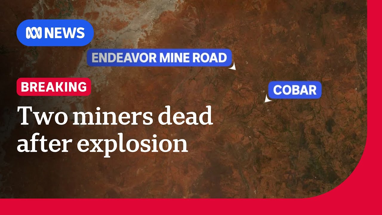 Two people killed in mine explosion in Cobar, western NSW | ABC NEWS