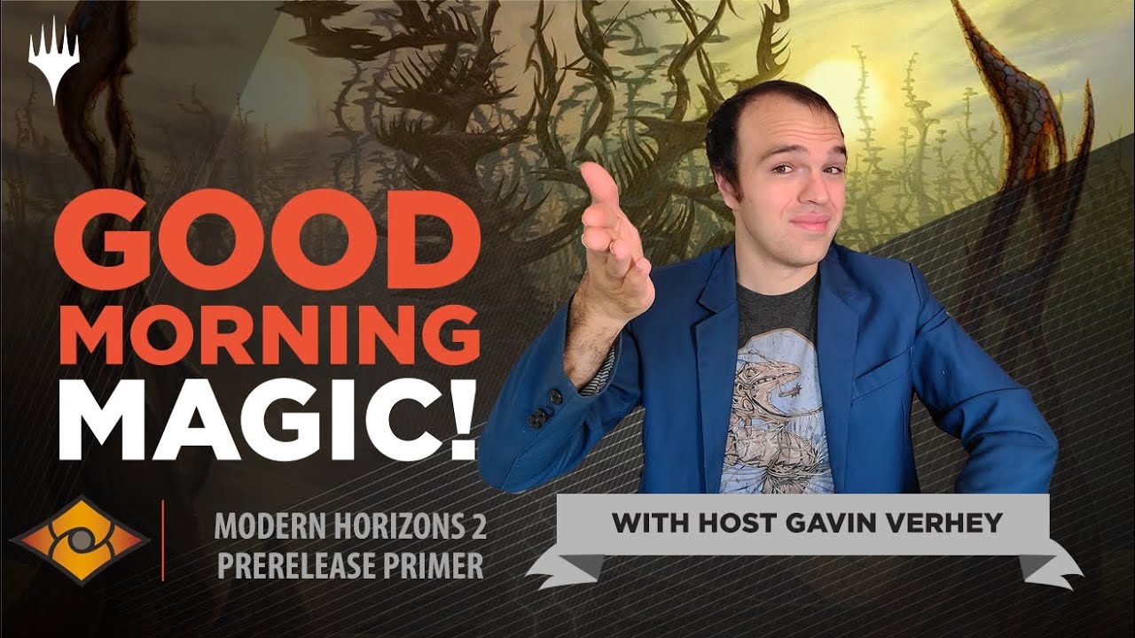 What Should You Play In MH2? Color Pairs & Prerelease Primer! | Good Morning Magic | Modern Horizons