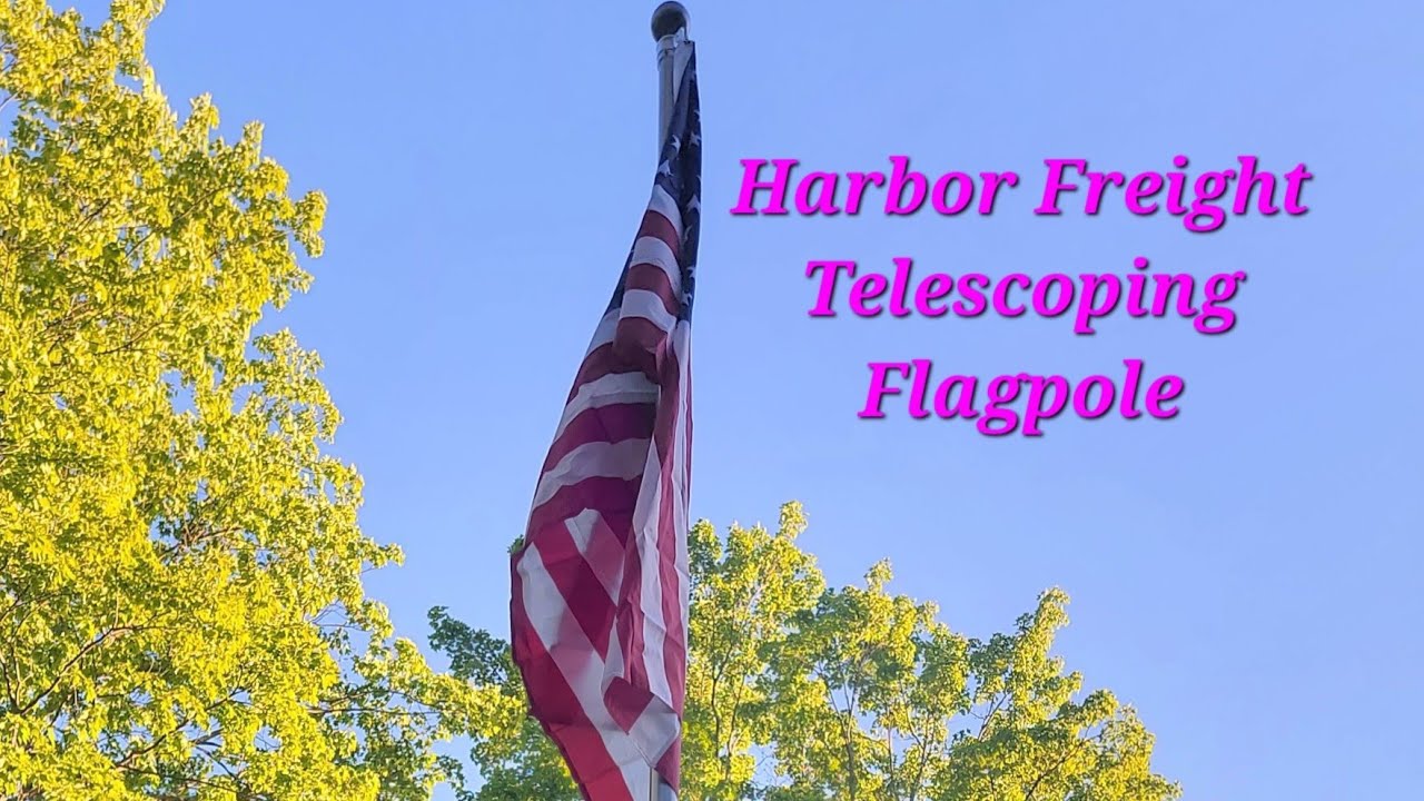 Harbor Freight Telescoping Flagpole