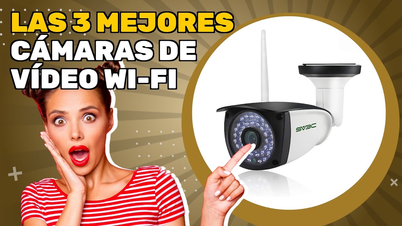 Las 3 mejores cámaras de vídeo wi-fi 2026: esto es lo que debes considerar antes de elegir