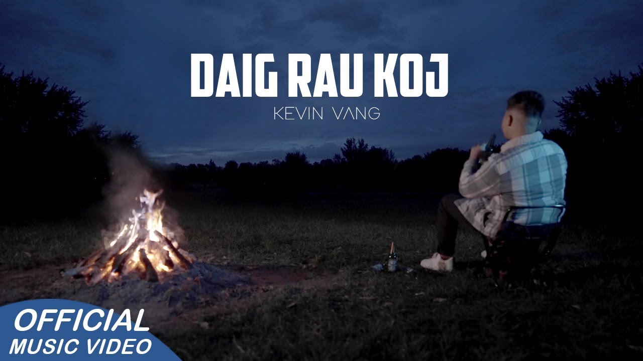 Kevin Vang - Daig Rau Koj (Official Music Video)