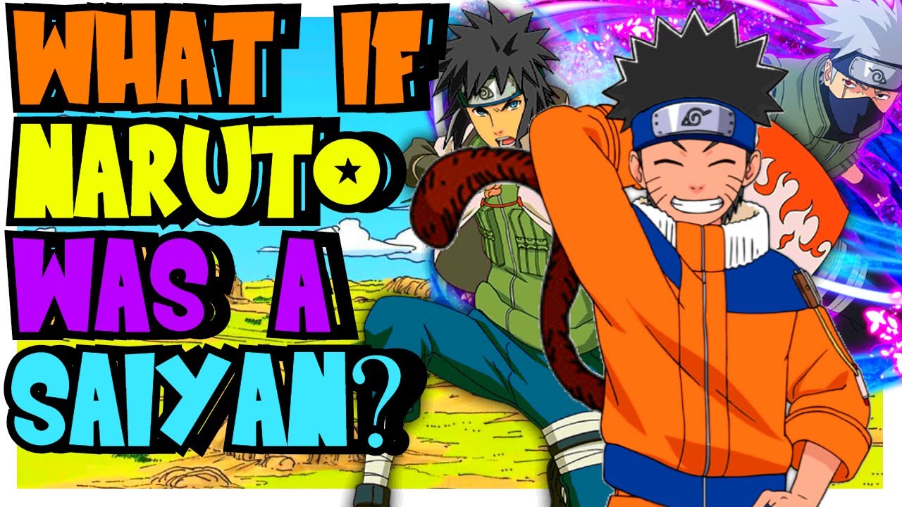 What If NARUTO Was A SAIYAN?
