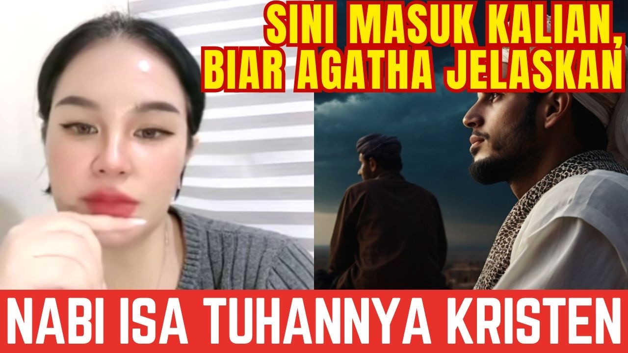 NABI ISA TUHAN BAGI KRISTEN ? MASUK KALIAN ! BIAR AGATHA JAWAB !