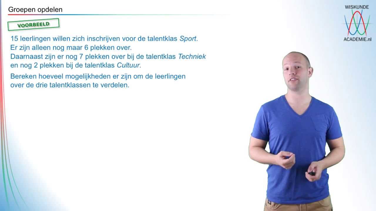 Combinatoriek - combinaties bij groepen indelen - WiskundeAcademie
