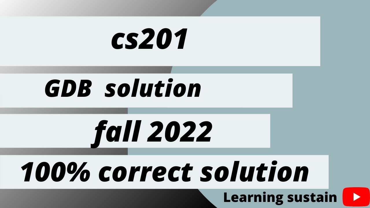 CS201 GDB 1 Solution Fall 2022 | CS201 GDB 1 Solution 2022 | Learning sustain