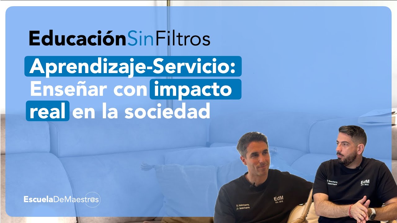 1x24 - Aprendizaje-Servicio. Enseñar con impacto real en la sociedad