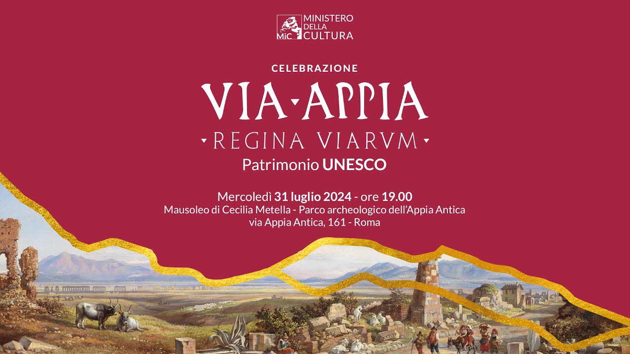 UNESCO, il 31 luglio evento celebrativo per “Via Appia. Regina Viarum” Patrimonio dell’Umanità