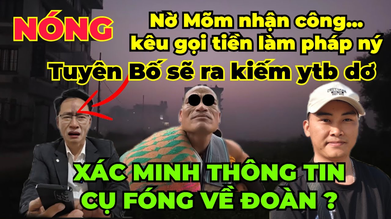 Căng : Nờ Mõm tiếp tục nhận công vụ ytb về ăn tết. kêu gọi lương thảo chiến đấu. Cụ Fóng về chưa ?