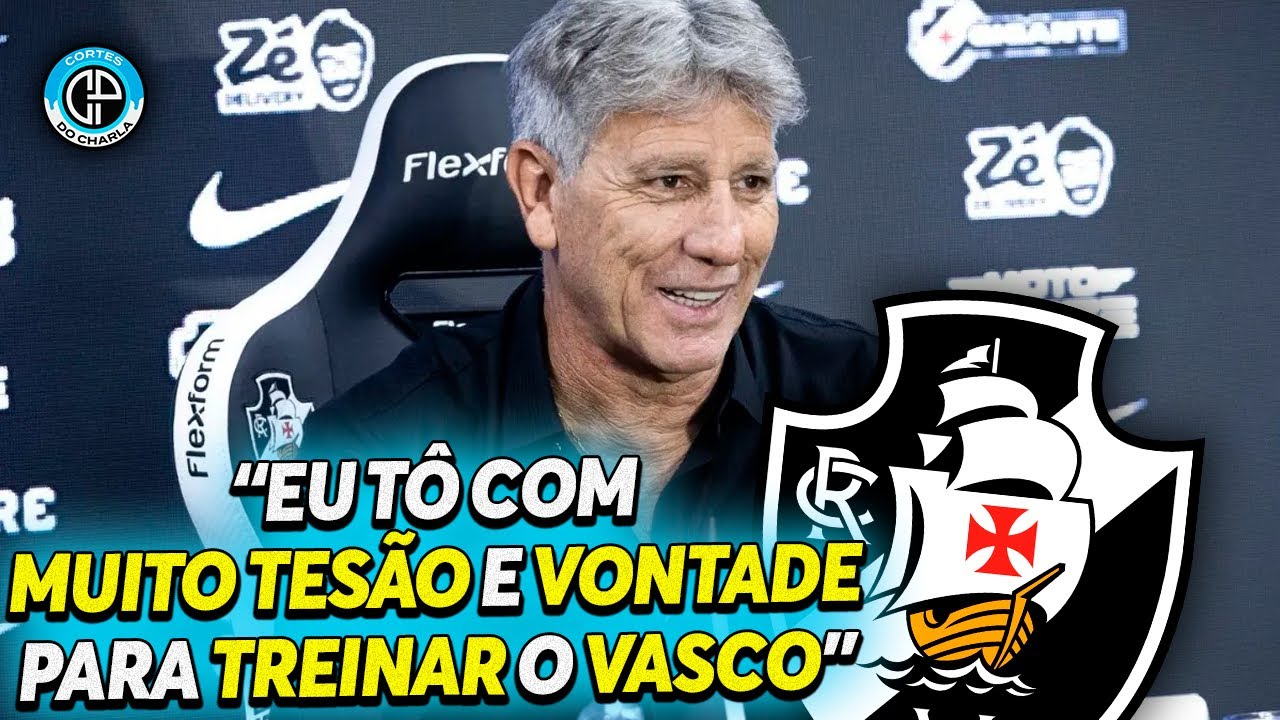 RENATO GAÚCHO FALA SOBRE A SUA MOTIVAÇÃO PARA TREINAR O VASCO