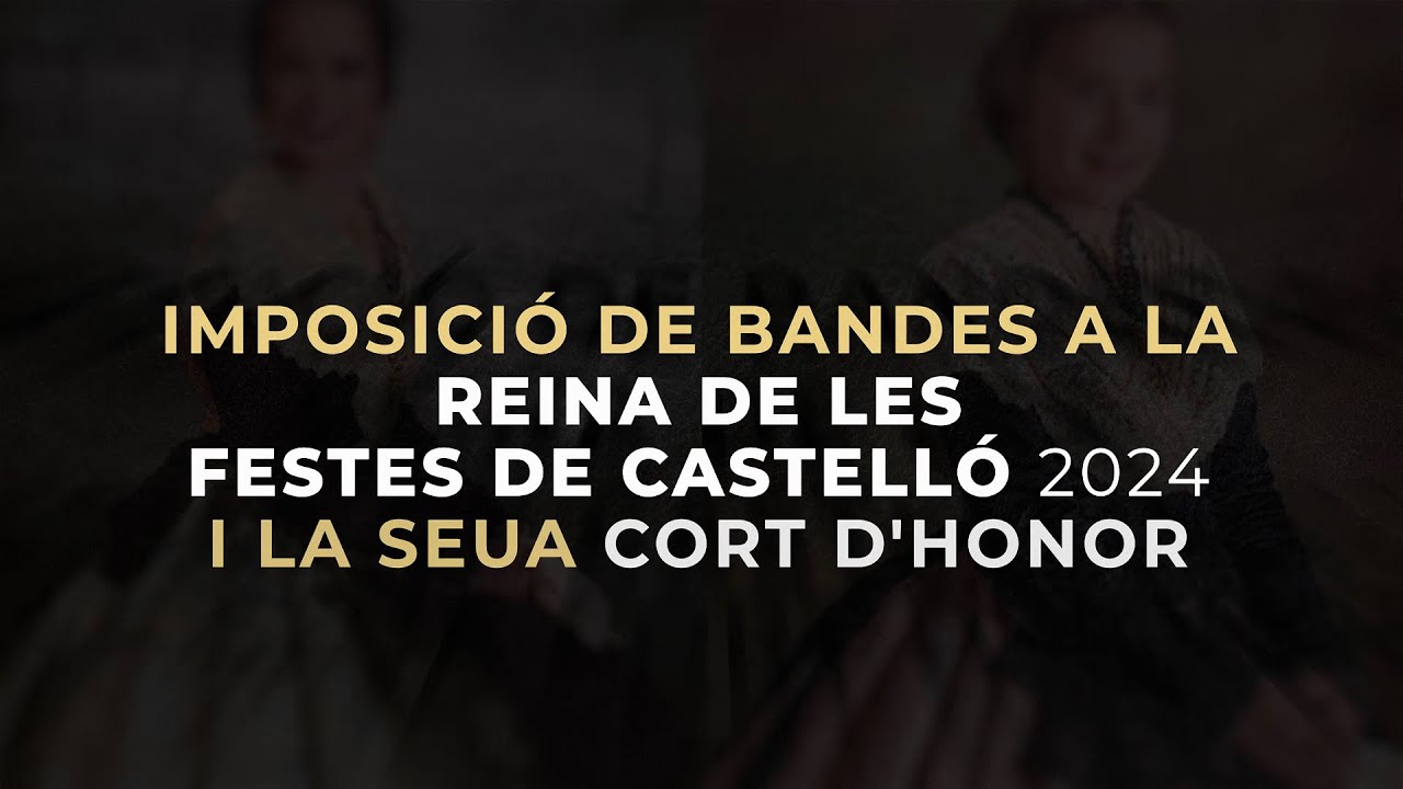 DIRECTE | Imposició de bandes a la Reina de les Festes de Castelló 2024 i a la seua Cort d'Honor …