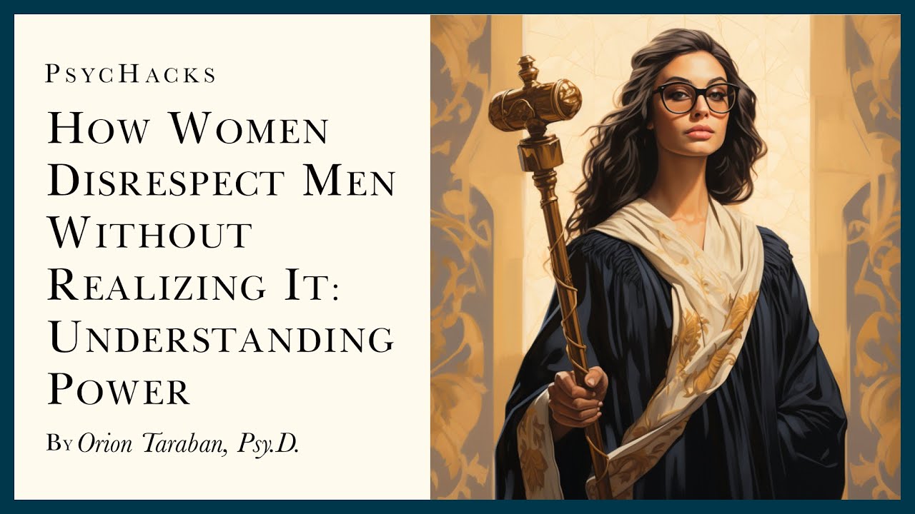 How women DISRESPECT men without realizing it: understanding power
