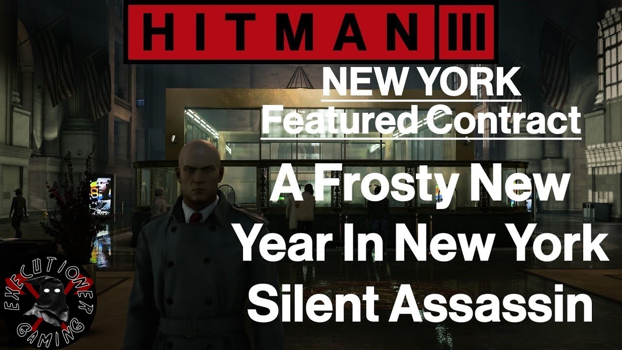 Hitman 3: New York - Featured Contract - A Frosty New Year In New York - Silent Assassin