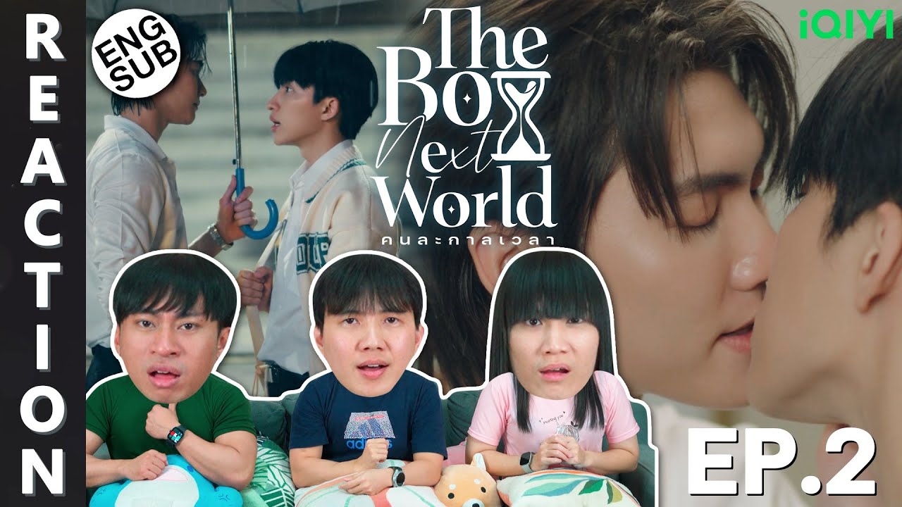 (ENG SUB) [REACTION] The Boy Next World Series คนละกาลเวลา | EP.2 | IPOND TV