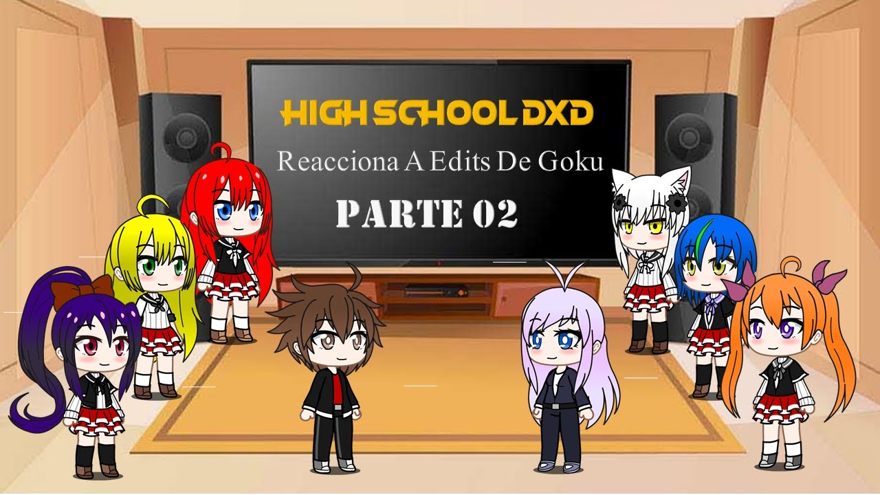 El Clan Gremory [High School DXD] // Reaccionan a Son Goku (Parte 02) // Gacha Club