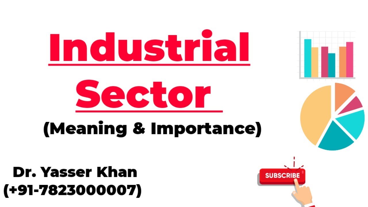 Industrial Sector - Meaning & Importance